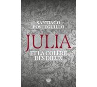 Julia et la colère des dieux - Santiago Posteguillo - Le Cherche-Midi - broché - Roman