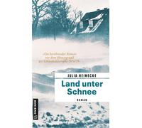 Julia Heinecke Land unter Schnee: Roman (Romane im GMEINER-Verlag) (Poche)