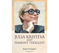 Julia Kristeva And Feminist Thought