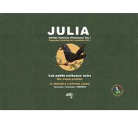 JULIA, les petits corbeaux noirs Petites histoires d'Amazonie Vol 1 - Mathias Cassel - Livin'astro - cartonné - Contes et légendes jeunesse