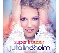 Julia Lindholm – Super Trouper – CD Neuf – Sony Music