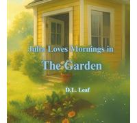 Julia Loves Mornings in the Garden