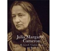 Julia Margaret Cameron by Roger Fry Roger Fry (Auteur)