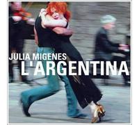 Julia Migenes : L'Argentina