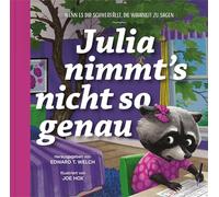 Julia nimmt's nicht so genau: Wenn es dir schwerfällt, die Wahrheit zu sagen