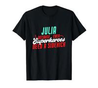 Julia, Parce Que Les Super-héros Ont Besoin d'un Acolyte, nom drôle de Julia T-Shirt Graphique avec Valeur, Homme, Noir, XL