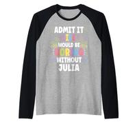 Julia Personalised Name Funny Cute Custom Julia Name Manche Raglan