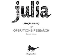 Julia Programming For Operations Research