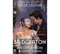 Bridgerton: An Offer From A Gentleman (Bridgertons Book 3): Benedict's Story, the inspiration for Bridgerton series four