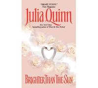 Julia Quinn Brighter Than The Sun (Poche) Lyndon Sisters