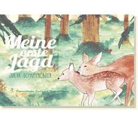 Julia Schneeberger Meine erste Jagd (Relié)