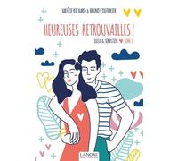 Julia & Sébastien Tome 2 - Heureuses Retrouvailles !