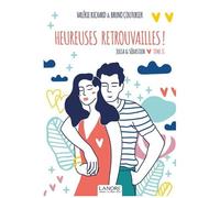 Julia & Sébastien Tome 2 - Heureuses Retrouvailles !
