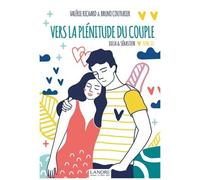 Julia & Sébastien Tome 3 - Vers La Plénitude Du Couple
