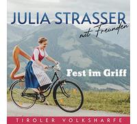 Julia Strasser mit Freunden - Fest im Griff