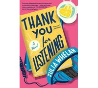 Thank You for Listening: A Novel