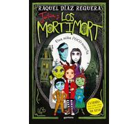 Julia y Los Mortimort 1 - Una niña POCO muerta: CUIDADO con este libro, podrías morirte… ¡DE RISA!