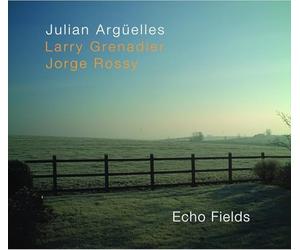 Julian Arguelles, Larry Grenadier & Jorge Rossy - Echo Fields