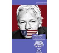 Julian Assange en danger de mort