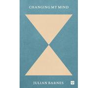 Julian Barnes Changing My Mind (Poche)