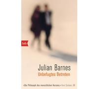 Julian Barnes Thomas Bodmer Gertraude Krueger Unbefugtes Betreten (Poche)