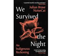 JULIAN BRAVE NOISECA - WE SURVIVED THE NIGHT - Hardback - F245z