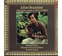 Julian Byzantine - Julian Byzantine Plays Guitar Music Of Villa-Lobos [LP]