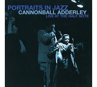 Julian 'CANNONBALL' ADDERLEY - Portraits in Jazz - Live at the Half Note