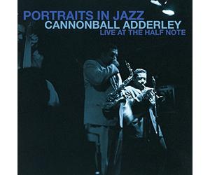 Julian 'CANNONBALL' ADDERLEY - Portraits in Jazz - Live at the Half Note