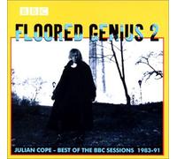 Julian Cope (BBC Sessions) - Floored Genius 2:Best of 83-91 [Import]