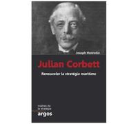 Julian S. Corbett et Joseph Henrotin – Renouveler la stratégie maritime – Broché