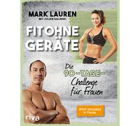 Julian Galinski Mark Lau Fit ohne Geräte: Die 90-Tage-Challenge für Fra (Poche)
