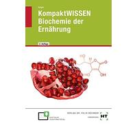Julian Geiger KompaktWISSEN Biochemie der Ernährung (Poche)