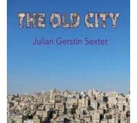 Julian Gerstin - The Old City