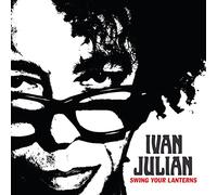 Ivan Julian – Swing Your Lanterns – CD