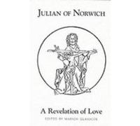 Julian Norwich's a Revelation of Love, University of Exeter Press - Exeter Medieval Texts and Studies