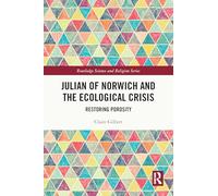 Julian of Norwich et la crise écologique : Restaurer la porosité – Routledge