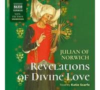 Julian of Norwich: Revelations of Divine Love [Katie Scarfe] [Naxos Audiobooks: NA0295] - [Version Originale] Inconnu (Auteur)