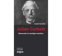 Julian S. Corbett et Joseph Henrotin – Renouveler la stratégie maritime – Broché