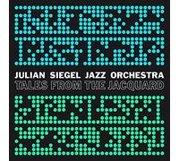 Julian Siegels Jazz Orchestra - Tales from The Jacquard