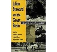 Julian Steward and the Great Basin: The Making of an Anthropologist by Richard O Clemmer (1999-07-21)