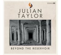 Julian Taylor - Beyond The Reservoir