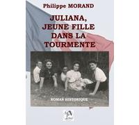 JULIANA, JEUNE FILLE DANS LA TOURMENTE