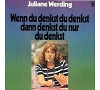 Juliane Werding - Wenn Du Denkst Du Denkst Dann Denkst Du Nur Du Denkst - Hansa - 89252