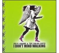 Julie Adams & Rhino Boys - I Don't Mind Walking