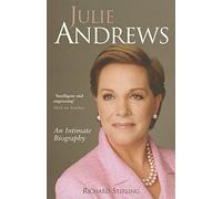 Julie Andrews: An intimate biography