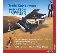 Julie-Anne Derome - Panneton-Ferguson-Collard : Trois Concertos