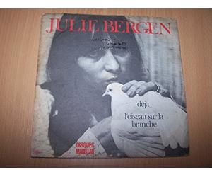 Julie Bergen - Déjà / L'oiseau Sur La Branche - 45 tours - 7"