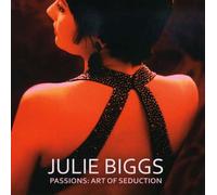 Julie Biggs - Passions: Art of Seduction [Import]