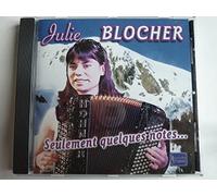 JULIE BLOCHER - JULIE BLOCHER - SEULEMENT QUELQUES NOTES
